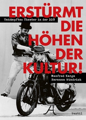 Karge, Manfred / Hermann Wündrich. Erstürmt die Höhen der Kultur!. Ventil Verlag UG, 2021.