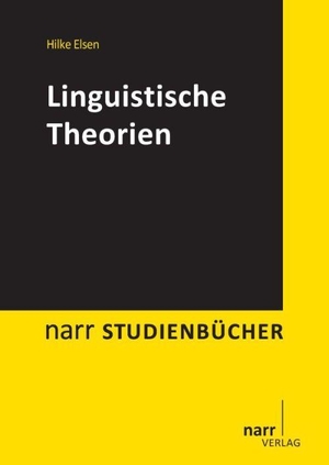 Elsen, Hilke. Linguistische Theorien. Narr Dr. Gunter, 2013.