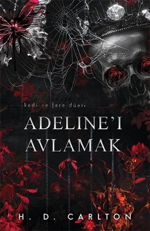 Carlton, H. D.. Adelinei Avlamak Ciltli. Lapis Yayincilik, 2024.