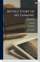 An Old Story of My Farming Days: Ut Mine Stromtid; Volume II
