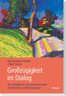 Grosszügigkeit im Dialog