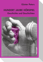Hundert Jahre Hörspiel