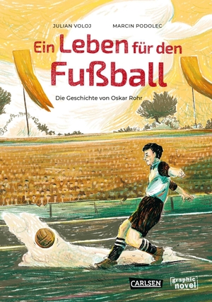 Voloj, Julian. Ein Leben für den Fußball - Die Geschichte von Oskar Rohr. Carlsen Verlag GmbH, 2020.