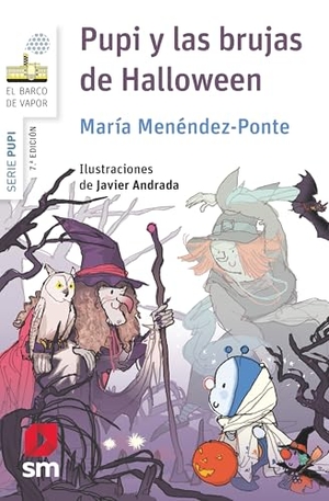 Andrada, Javier / María Menéndez-Ponte. Pupi y las brujas de Halloween. Fundación Santa María-Ediciones SM, 2015.