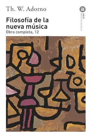 Adorno, Theodor W.. Filosofía de la nueva música. Ediciones Akal, 2003.