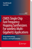 CMOS Single Chip Fast Frequency Hopping Synthesizers for Wireless Multi-Gigahertz Applications