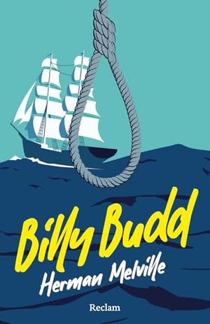 Melville, Herman. Billy Budd. Erzählung - Eine berühmte Abenteuer-Erzählung über Verrat, Gerechtigkeit und militärische Disziplin. Reclam Philipp Jun., 2026.