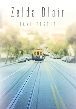 Foster, Jane. Zelda Blair. Jane Foster, 2021.