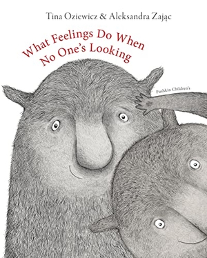 Oziewicz, Tina. What Feelings Do When No One's Looking. Pushkin Press, 2022.