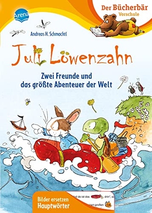 Schmachtl, Andreas H.. Juli Löwenzahn. Zwei Freunde und das größte Abenteuer der Welt - Der Bücherbär: Vorschule. Bilder ersetzen Namenwörter. Arena Verlag GmbH, 2020.