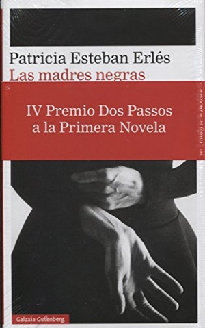 Esteban Erlés, Patricia. Las madres negras. Galaxia Gutenberg, S.L., 2018.
