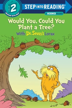 Tarpley, Todd. Would You, Could You Plant a Tree? with Dr. Seuss's Lorax. Random House Children's Books, 2021.