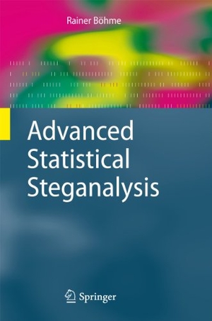 Böhme, Rainer. Advanced Statistical Steganalysis. Springer Berlin Heidelberg, 2012.
