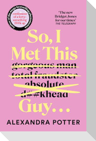 So, I Met This Guy . . .
