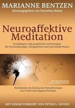 Bentzen, Marianne. Neuroaffektive Meditation - Grundlagen und praktische Anleitungen für Psychotherapie, Alltagsleben und spirituelle Praxis. Probst, G.P. Verlag, 2026.