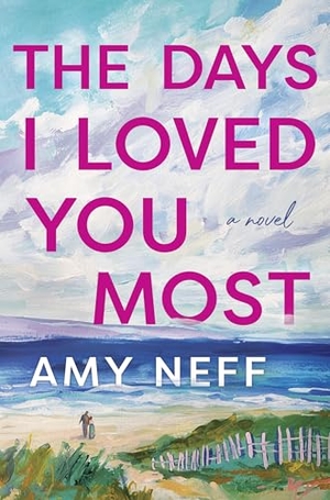 Neff, Amy. The Days I Loved You Most. Gale, a Cengage Group, 2024.