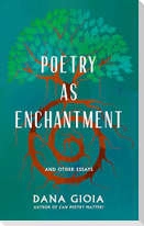 Poetry as Enchantment