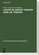 Loops in Group Theory and Lie Theory