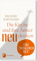 Die Kirche und ihre Ämter neu denken
