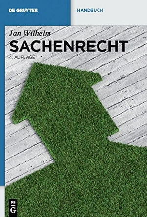 Wilhelm, Jan. Sachenrecht. De Gruyter, 2010.