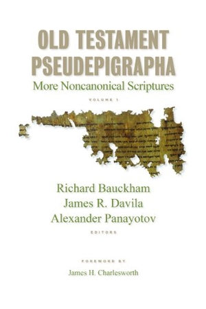 Bauckham, Richard / Davila, James R et al. Old Testament Pseudepigrapha, Vol. 1 - More Noncanonical Scriptures. William B. Eerdmans Publishing Company, 2013.