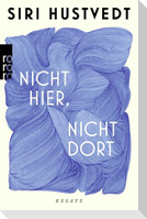 Nicht hier, nicht dort