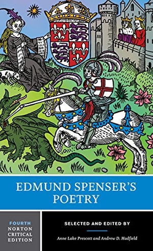 Spenser, Edmund. Edmund Spenser's Poetry - A Norton Critical Edition. W. W. Norton & Company, 2013.
