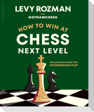 How to Win at Chess, Next Level