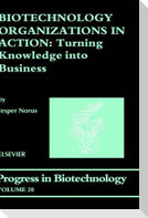 Biotechnology Organizations in Action