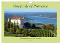 Vineyards of Provence (Wall Calendar 2024 DIN A4 landscape), CALVENDO 12 Month Wall Calendar