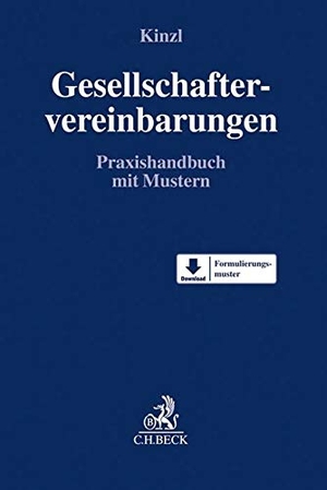 Kinzl, Ulrich-Peter. Gesellschaftervereinbarungen - Praxishandbuch mit Mustern. C.H. Beck, 2020.
