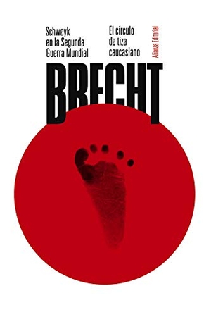 Brecht, Bertolt. Schweyk en la Segunda Guerra Mundial ; El círculo de tiza caucasiano. Alianza Editorial, 2019.