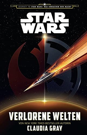 Gray, Claudia. Star Wars: Verlorene Welten - Journey to Star Wars: Das Erwachen der Macht. Panini Verlags GmbH, 2022.