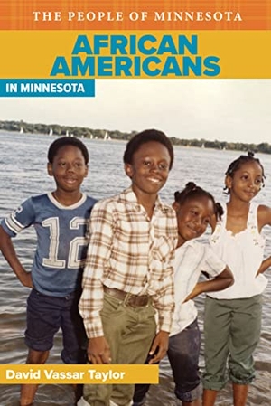 Taylor, David V.. African Americans In Minnesota. Minnesota Historical Society Press, 2002.