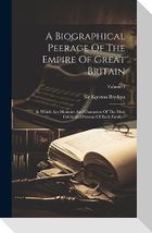 A Biographical Peerage Of The Empire Of Great Britain