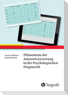 Phänomene der Antwortverzerrung in der Psychologischen Diagnostik