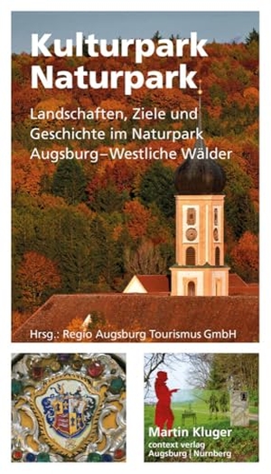Kluger, Martin. Kulturpark Naturpark - Landschaften, Ziele und Geschichte im Naturpark Augsburg-Westliche Wälder. context verlag Augsburg, 2024.