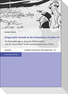 Entgrenzte Gewalt in der kolonialen Peripherie