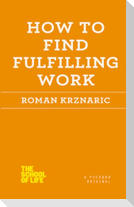 How to Find Fulfilling Work