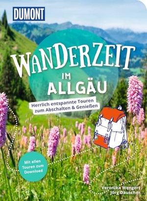 Wengert, Veronika / Jörg Dauscher. DUMONT Wanderzeit im Allgäu - Herrlich entspannte Wandertouren zum Abschalten & Genießen. Dumont Reise Vlg GmbH + C, 2023.