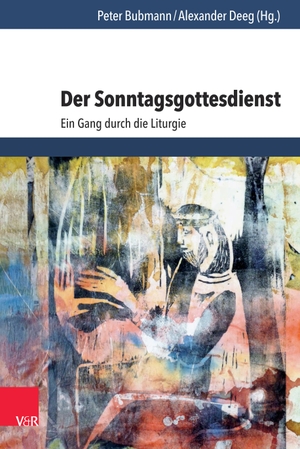 Bubmann, Peter / Alexander Deeg (Hrsg.). Der Sonntagsgottesdienst - Ein Gang durch die Liturgie. Vandenhoeck + Ruprecht, 2018.