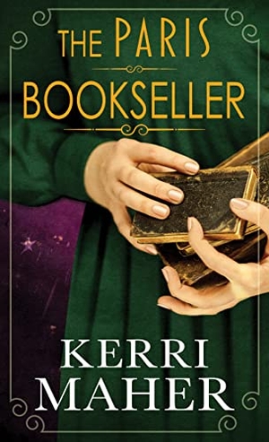 Maher, Kerri. The Paris Bookseller. Gale, a Cengage Company, 2022.