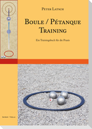 Boule / Pétanque Training