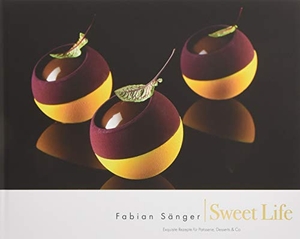Sänger, Fabian. Sweet Life - Exquisite Rezepte für Patisserie, Desserts & Co.. Chocolate Culinary GmbH, 2021.