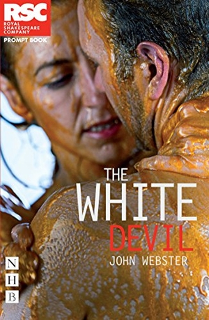 Webster, John. The White Devil. Theatre Communications Group, 2015.