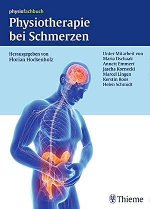 Hockenholz, Florian (Hrsg.). Physiotherapie bei Schmerzen. Georg Thieme Verlag, 2016.