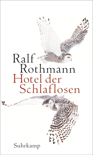 Rothmann, Ralf. Hotel der Schlaflosen - Erzählungen. Suhrkamp Verlag AG, 2020.