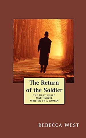 West, Rebecca. The Return of the Soldier. Wildside Press, 2024.
