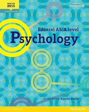 Cave, Anna / Jervis, Annabel et al. Edexcel AS/A Level Psychology Student Book + ActiveBook. Pearson Education Limited, 2015.