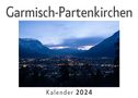 Garmisch-Partenkirchen (Wandkalender 2024, Kalender DIN A4 quer, Monatskalender im Querformat mit Kalendarium, Das perfekte Geschenk)